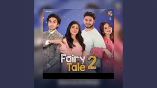 Lay Hua Dil Tere Hawalay (From Fairy Tale 2)