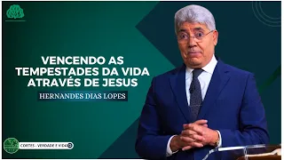 SAIBA VENCER as TEMPESTADES da VIDA - Hernandes Dias Lopes
