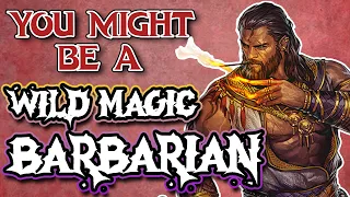 You Might Be a Wild Magic Barbarian | Barbarian Subclass Guide for DND 5e