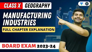 Manufacturing Industries | Geography | Full Chapter Explanation | Digraj Singh Rajput