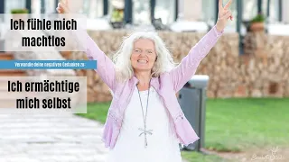 Ich fühle mich machtlos - Elisabeths Gedankentransformation