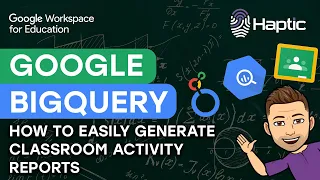 Generate Google Classroom reports with this POWERFUL feature - Google BigQuery (full overview)