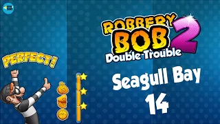 Robbery Bob 2: SEAGULL BAY Level 14 - 3 Stars , iOS/Android Walkthrough