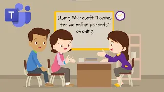 Using Microsoft Teams for an online parents' evening