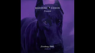 Madonna Vs Sickick - Frozen (Fireboy DML Remix)