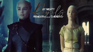 Rhaenyra Targaryen & Daenerys Targaryen // Royals (House Of The Dragon & Got)