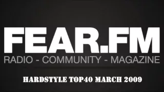 Fear.FM - Hardstyle Top40 March 2009