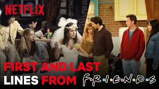 The First & Last lines Spoken In Friends | Netflix