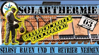 🌞Solarthermie🌞/03/💲Geld sparen💲👨‍🔧Gebrauchtanlage kaufen & selbst aufbauen🦸‍♂️