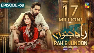 Rah e Junoon - Episode 03 [CC] 23rd Nov, Sponsored By Happilac Paints, Nisa Collagen Booster -HUM TV