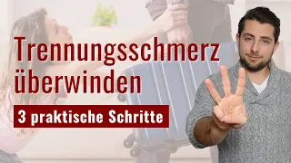 3 praktische Schritte, um Deinen Trennungsschmerz endlich zu überwinden