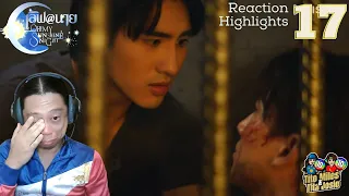 Love At 9 เลิฟ@นาย - Oh! My Sunshine Night - Episode 17 - Reaction Highlights / Recap