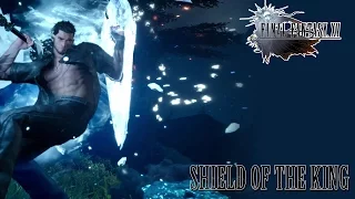 FINAL FANTASY XV OST Shield of the King ( Theme of Episode Gladiolus )