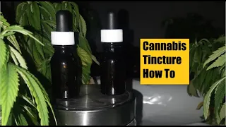 Cannabis Tincture How To