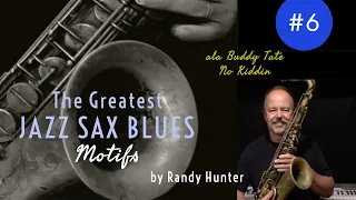 The Greatest Jazz Saxophone Blues Motifs #6 ala Buddy Tate