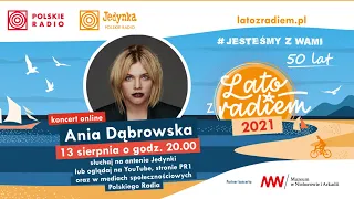 Lato z Radiem 2021 | Koncert Ani Dąbrowskiej