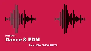 Dance & EDM Type Music Beats 2020 | Audio Crew Beats