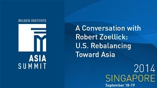 Asia Summit 2014 - A Conversation with Robert Zoellick: U.S. Rebalancing Toward Asia