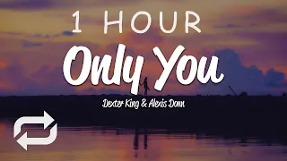 [1 HOUR 🕐 ] Dexter King - Only You (Lyrics) ft Alexis Donn