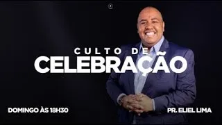 Culto de Celebração | Pr. Eliel Lima | 04/09/2022