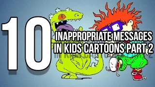 10 Inappropriate Messages in Kids Cartoons Part 2