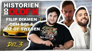 OLOF K SVARAR JOCKIBOI - HAFFA GUZZ - FILIP DIKMEN - JOZ OF SWEDEN - HISTORIEN OM OLOF K (DEL 3)