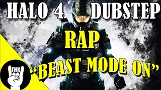 HALO 4 DUBSTEP RAP | TEAMHEADKICK "Beast Mode On"