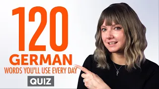 Quiz | 120 German Words You'll Use Every Day - Basic Vocabulary #52