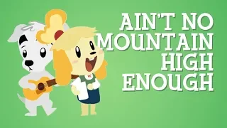KK Slider and Isabelle sing "Ain't No Mountain High Enough"
