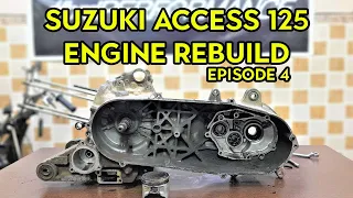 Suzuki Access 125 | Engine Rebuild | Episode 4