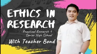 Ethics in Research: Practical Research 1 Senior High School