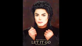 Michael Jackson - Let It Go (AI Cover)