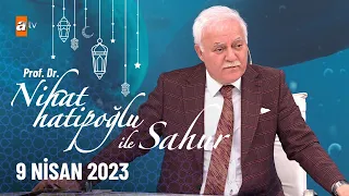 Nihat Hatipoğlu ile Sahur 18. Bölüm  | 9 Nisan 2023