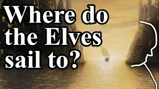 Where do the Elves sail to? Why do they leave Middle-earth? - Aman, the Undying Lands - LotR Lore