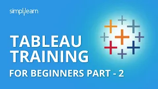 Tableau Training For Beginners Part - 2 | Tableau Tutorial Part - 2 | Tableau Training | Simplilearn