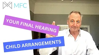 Final Hearing Child Arrangements