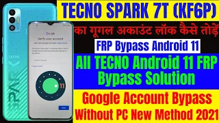 Tecno Spark 7T (KF6P) FRP Bypass Android 11 Update || All Tecno Android 11 FRP Bypass Without PC