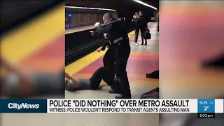 Metro assault witness: police 'did nothing'
