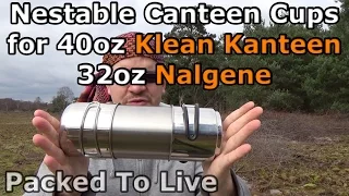 Nestable Cups for 40oz Klean Kanteen and 32oz Nalgene