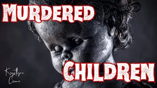 3 TERRIFYING Child Murders | True Crime