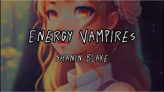 Energy Vampires- Shanin Blake (sped up) [Nightcore]