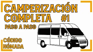 CÓMO CAMPERIZAR UNA FURGONETA PASO A PASO | EPISODIO 1