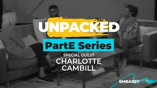 Unpacked: PartE Series with Guest Charlotte Gambill
