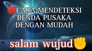 🔴CARA MENDETEKSI BENDA PUSAKA DENGAN MUDAH