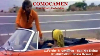 G.Ferths & A.Manou - San Me Koitas (COMOCAMEN Bossa Remix)