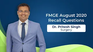FMGE August 2020 Exam Discussion by Surgery Expert,  Dr. Pritesh Singh - English