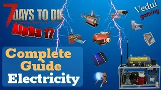 7 Days to Die Electricity Guide | A17 Complete Look! @Vedui42