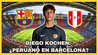 ¿Quién es DIEGO KOCHEN? | Jugador PERUANO en FC BARCELONA | HISTORIA