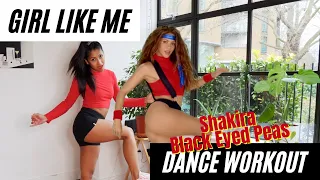 GIRL LIKE ME - Shakira & Black Eyed Peas - Dance Workout 2021