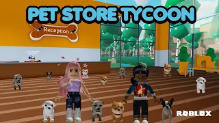 Roblox - Pet Store Tycoon